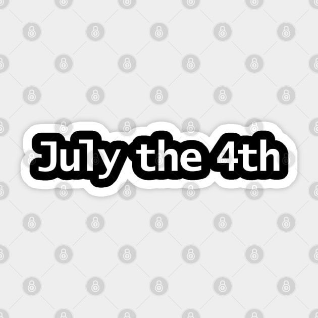 July the 4th Typography in White Text Sticker by ellenhenryart